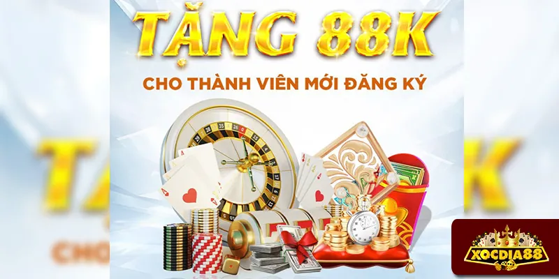 Khuyến mãi XOCDIA88 cho tân thủ: 88K nhận khi đăng ký